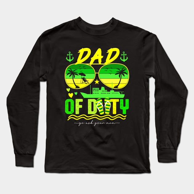 Dad Of Duty Go Ask Your Mom Long Sleeve T-Shirt by GreenCraft